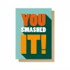 You Smashed It Card
